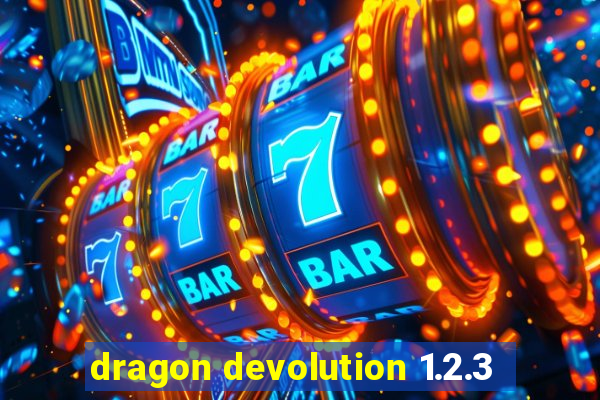 dragon devolution 1.2.3